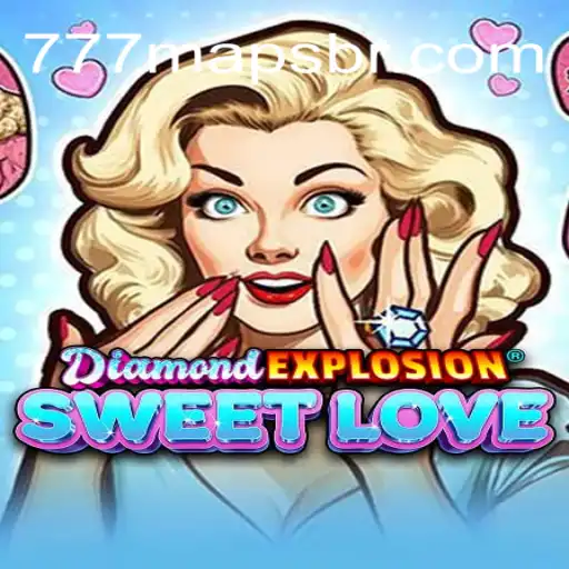 Exploring DiamondExplosionSweetLove: A Journey Through 777 Maps