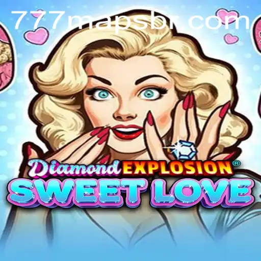 Exploring DiamondExplosionSweetLove: A Journey Through 777 Maps