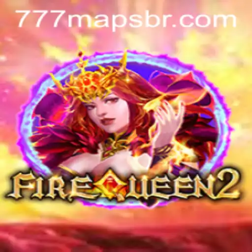 Unveiling the Magic of FireQueen2: Exploring the Spectacular 777 Maps